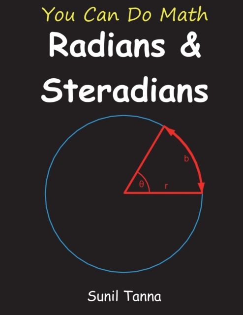 You Can Do Math : Radians and Steradians, Paperback / softback Book