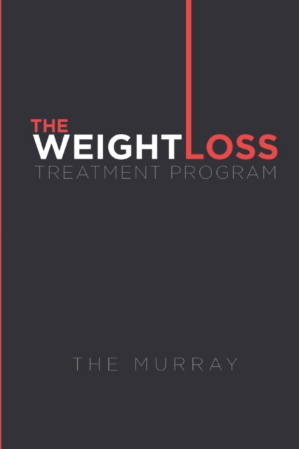 The Weight Loss Treatment Program : An exciting look into the life of an average person with weight loss aspirations., Paperback / softback Book