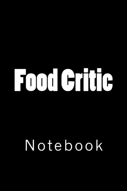 Food Critic, Paperback / softback Book