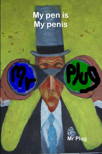 My Pen is My Penis, Paperback / softback Book