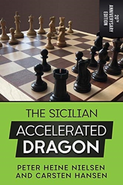 The Sicilian Accelerated Dragon - 20th Anniversary Edition, Paperback / softback Book