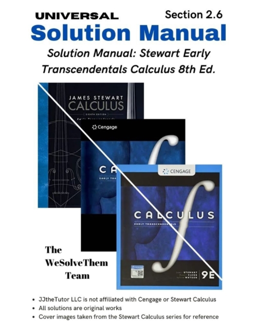 Solution Manual : Stewart Early Transcendentals Calculus 8th Ed.: Chapter 2 - Section 6, Paperback / softback Book