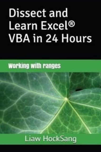 Dissect and Learn Excel(R) VBA in 24 Hours : Working with ranges, Paperback / softback Book