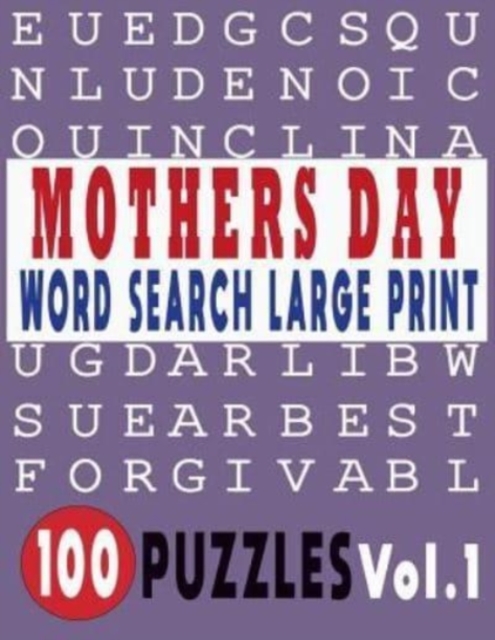 Mothers Day Word Search Large Print 100 Puzzles Vol.1, Paperback / softback Book