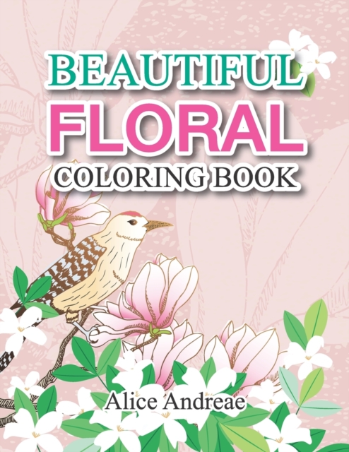 Floral Coloring Book : coloring and activity books for kids ages 4-8, Paperback / softback Book