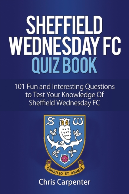 Sheffield Wednesday Quiz Book, Paperback / softback Book