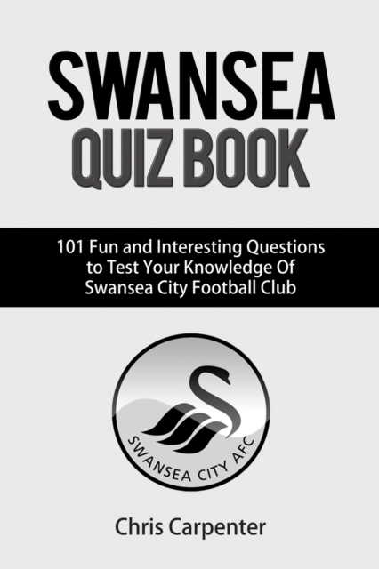 Swansea City Quiz Book, Paperback / softback Book