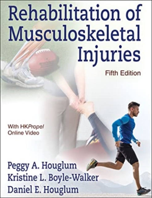 Rehabilitation of Musculoskeletal Injuries, Hardback Book