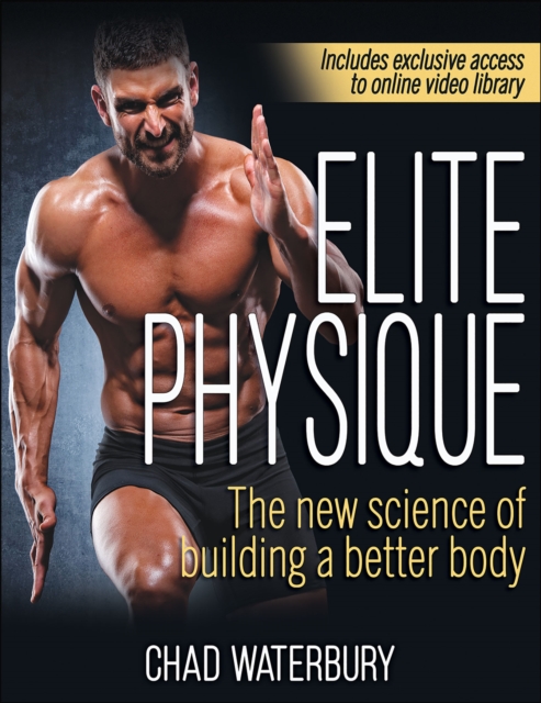 Elite Physique : The New Science of Building a Better Body, Paperback / softback Book