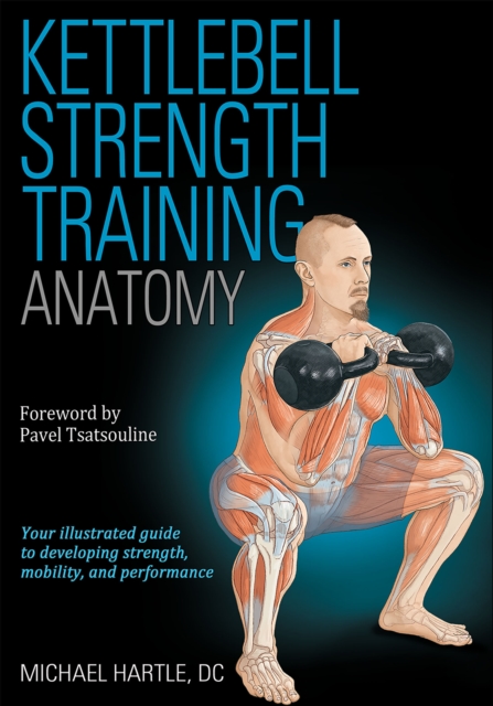Kettlebell Strength Training Anatomy, Paperback / softback Book