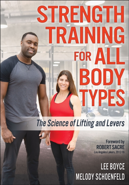 Strength Training for All Body Types : The Science of Lifting and Levers, Paperback / softback Book