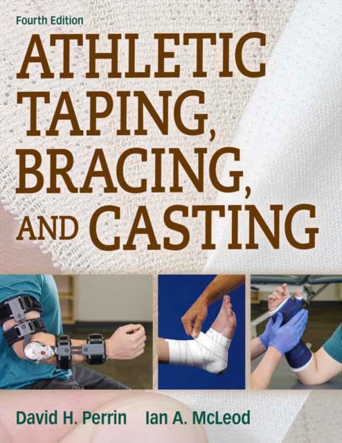 Athletic Taping, Bracing, and Casting, PDF eBook