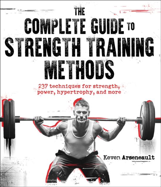 The Complete Guide to Strength Training Methods, Paperback / softback Book