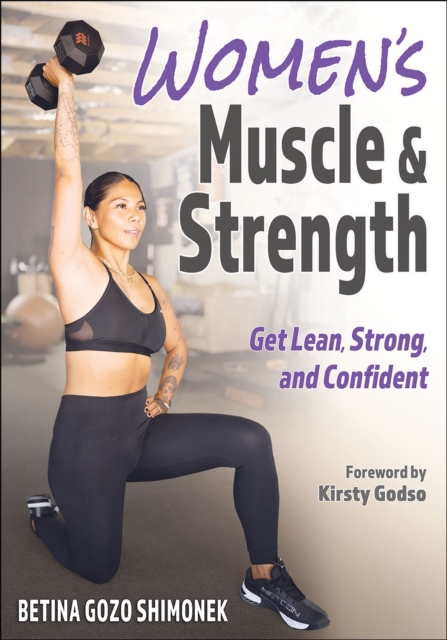 Women’s Muscle & Strength : Get Lean, Strong, and Confident, Paperback / softback Book