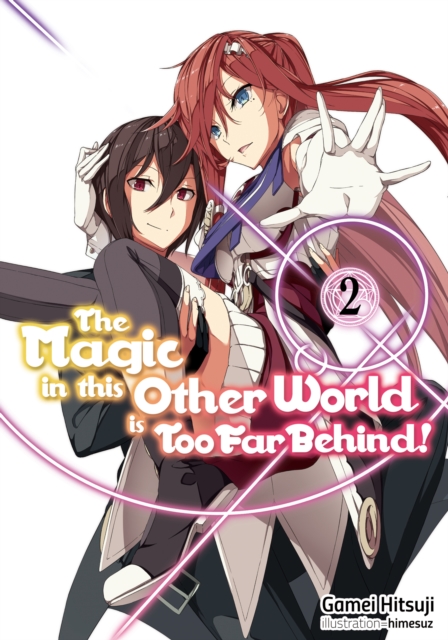 The Magic in this Other World is Too Far Behind! Volume 2, Paperback / softback Book