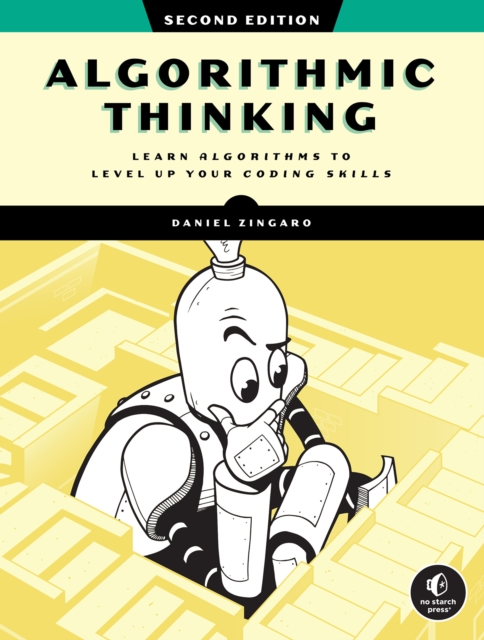 Algorithmic Thinking, 2nd Edition : Learn Algorithms to Level Up Your Coding Skills, Paperback / softback Book