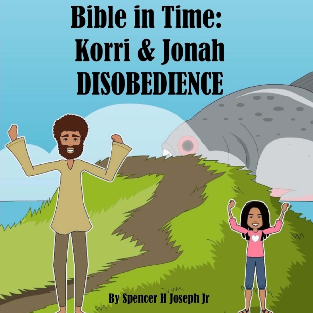 Bible in Time : Korri & Jonah: Obedience, Paperback / softback Book
