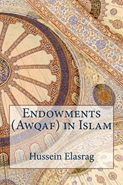 Endowments (Awqaf) in Islam, Paperback / softback Book