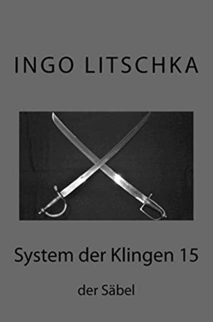 System der Klingen 15 : der Saebel, Paperback / softback Book