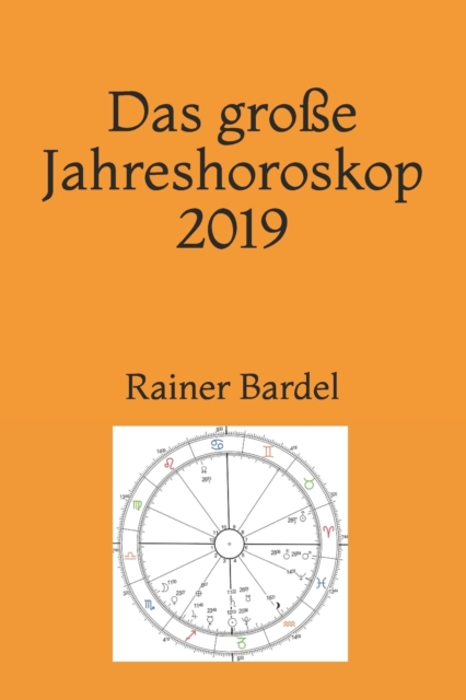 Das grosse Jahreshoroskop 2019, Paperback / softback Book