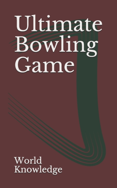Ultimate Bowling Game, Paperback / softback Book