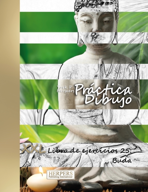 Practica Dibujo - XXL Libro de ejercicios 25 : Buda, Paperback / softback Book