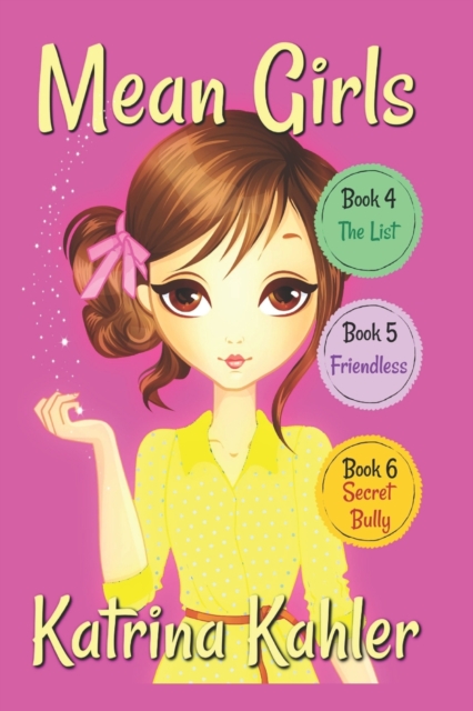 MEAN GIRLS - Part 2 : Books 4,5 & 6: Books for Girls aged 9-12, Paperback / softback Book