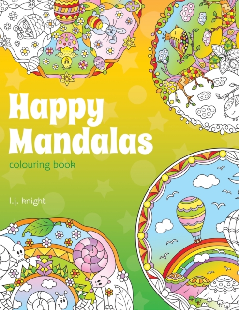 Happy Mandalas Colouring Book : 30 Cute Cartoon Mandala Designs, Paperback / softback Book