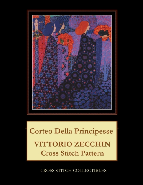 Corteo della Principesse : Vittorio Zecchin Cross Stitch Pattern, Paperback / softback Book
