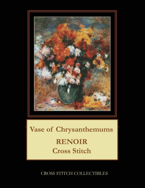Vase of Chrysanthemums : Renoir Cross Stitch Pattern, Paperback / softback Book