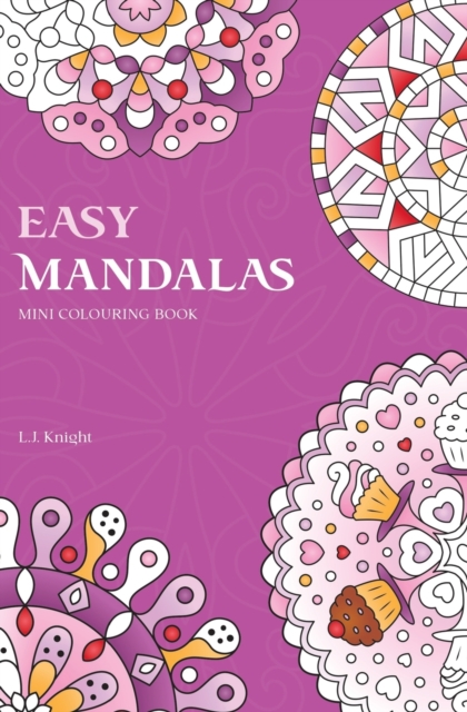 Easy Mandalas Mini Colouring Book : 50 Original Travel Size Mandala Designs For Relaxation, Paperback / softback Book