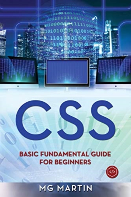 Css : Basic Fundamental Guide for Beginners, Paperback / softback Book