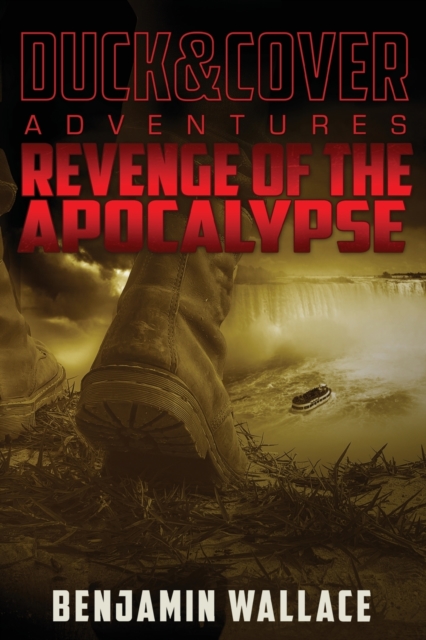 Revenge of the Apocalypse : A Duck & Cover Adventure, Paperback / softback Book