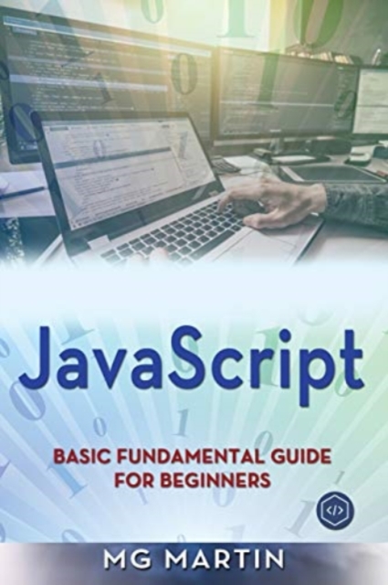 JavaScript : Basic Fundamental Guide for Beginners, Paperback / softback Book