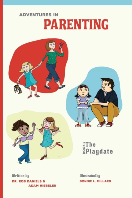 Adventures in Parenting : The Playdate, Paperback / softback Book