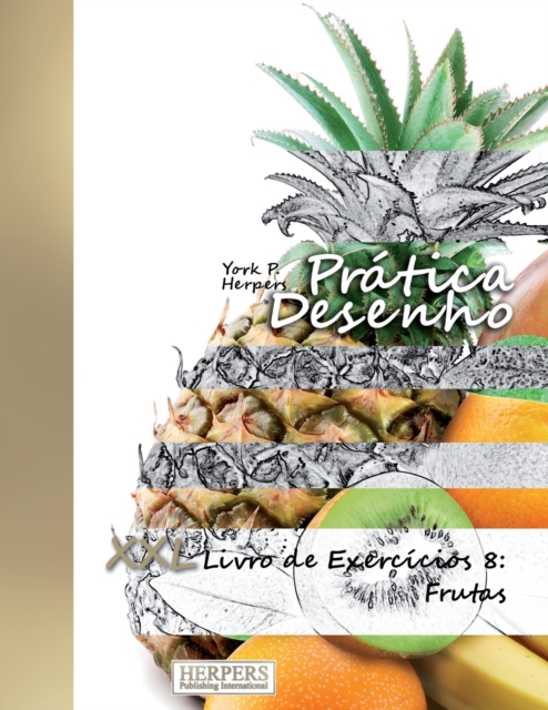 Pratica Desenho - XXL Livro de Exercicios 8 : Frutas, Paperback / softback Book