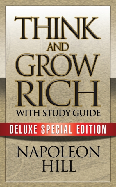 Think and Grow Rich with Study Guide : Deluxe Special Edition, Paperback / softback Book