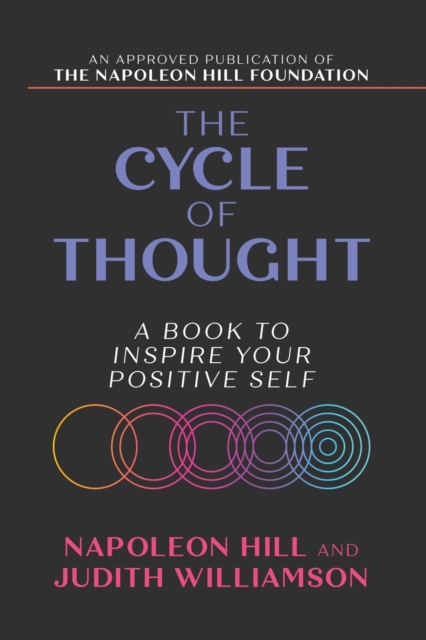 The Cycle of Thought: A Book to Inspire Your Positive Self : A Book to Inspire Your Positive Self, Paperback / softback Book