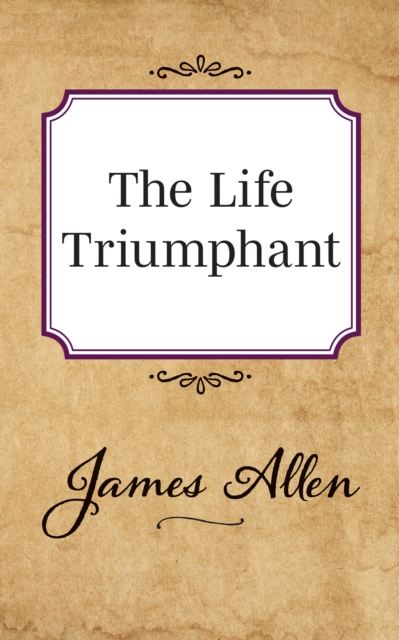 The Life Triumphant, Paperback / softback Book