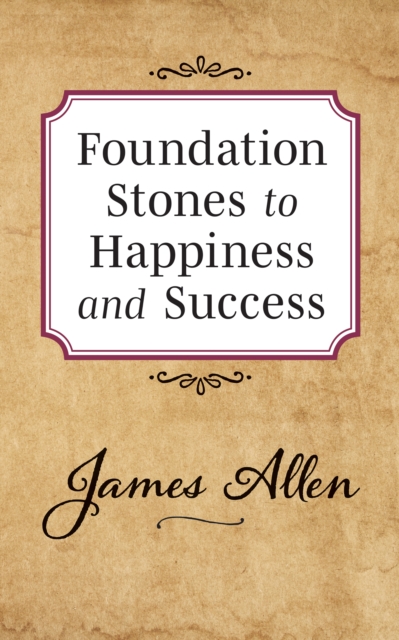 Foundation Stones to Happiness and Success, Paperback / softback Book