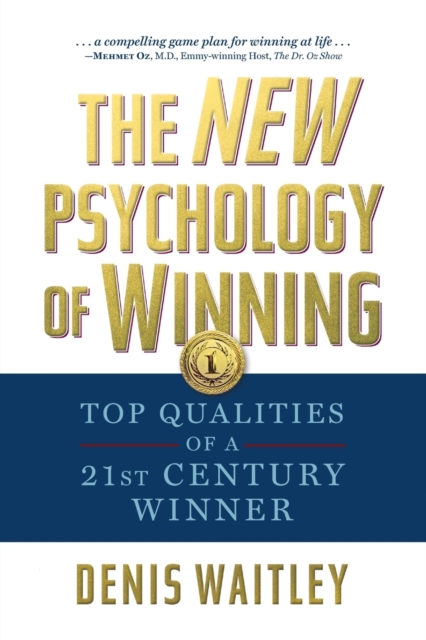 The New Psychology of Winning : Top Qualities of a 21st Century Winner, Paperback / softback Book