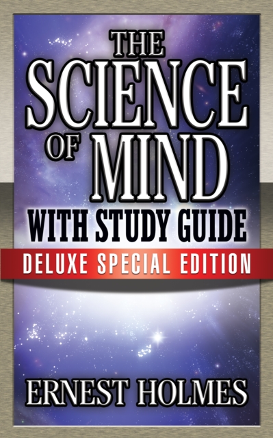 The Science of Mind with Study Guide : Deluxe Special Edition, EPUB eBook