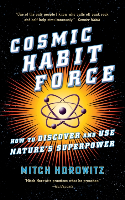 Cosmic Habit Force : How to Discover and Use Nature's Superpower, EPUB eBook