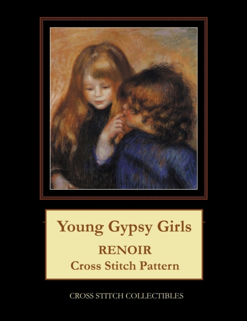 Young Gypsy Girls : Renoir Cross Stitch Pattern, Paperback / softback Book