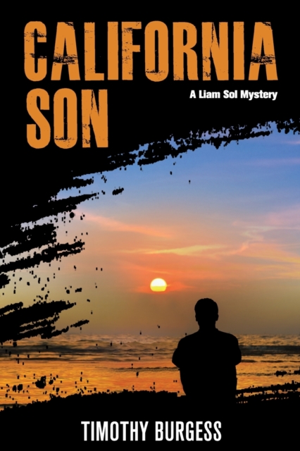 California Son : A Liam Sol Mystery, Paperback / softback Book