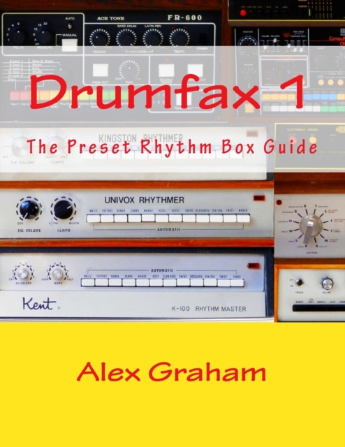 Drumfax 1 : The Preset Rhythm Box Guide, Paperback / softback Book