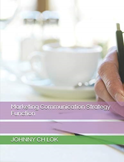 Marketing Communication Strategy Function, Paperback / softback Book