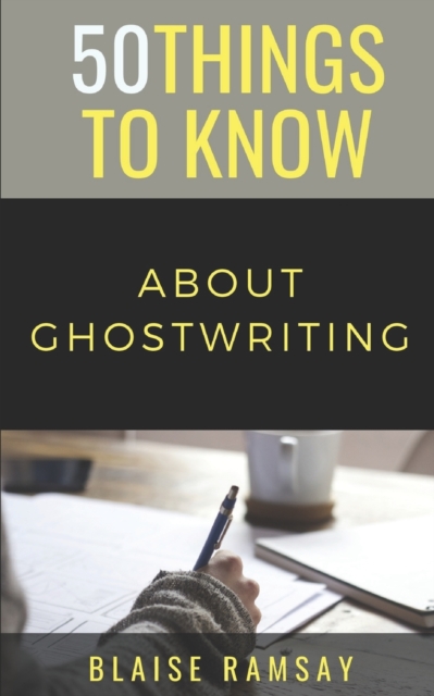 50 Things to Know About Ghostwriting, Paperback / softback Book