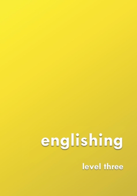 englishing : level three, Paperback / softback Book