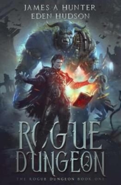Rogue Dungeon : A litRPG Adventure, Paperback / softback Book